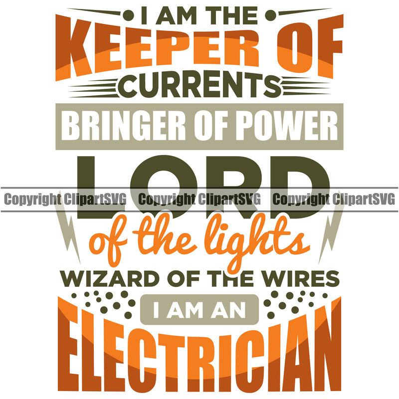 Electrician Electric Worker Work Technician I Am The Keeper Of Currents Lord Orange Color Quote Text Design Element Tech Construction Electrical Repair Service Job Company Business Design Logo Clipart SVG
