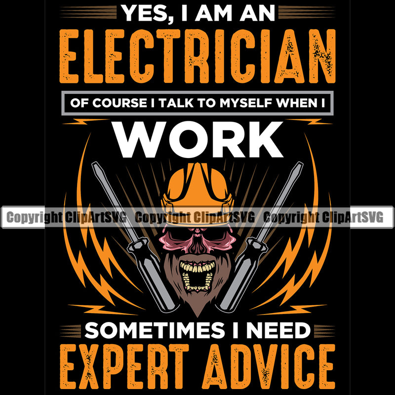 Electrician Electric Worker Work Technician Tech Construction Skull Head Electrician Work Sometimes I Need Expert Advice Color Quote Text Black Background Design Element Electrical Repair Service Job Company Business Logo Clipart SVG