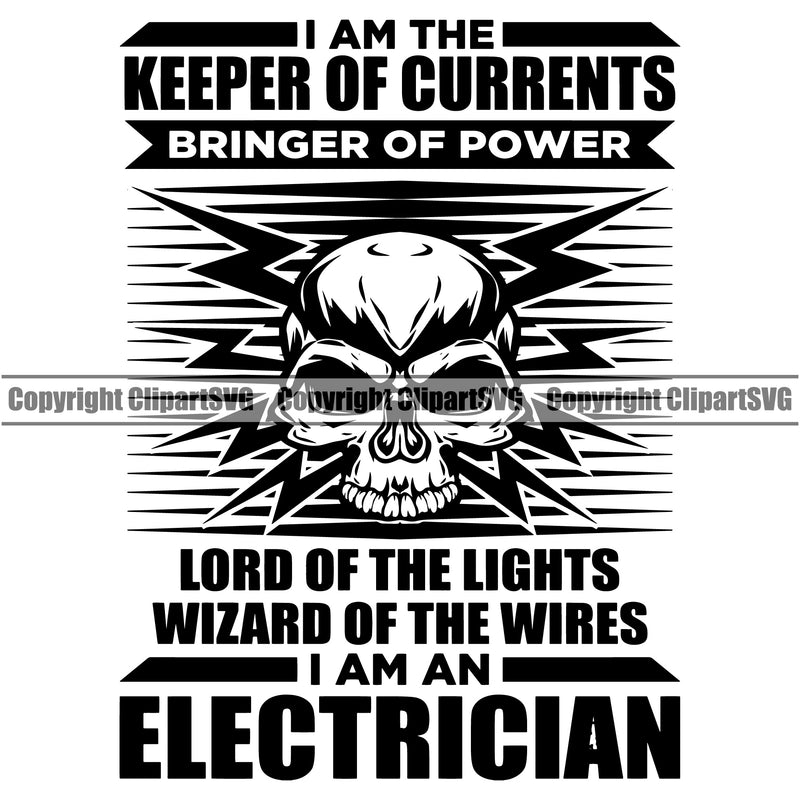 Electrician Electric Worker Work Technician Tech Construction Electrical Keeper Of Currents Bringer Of Power I Am An Electrician Quote Text Skull Head Design Element Repair Service Job Company Business Design Logo Clipart SVG