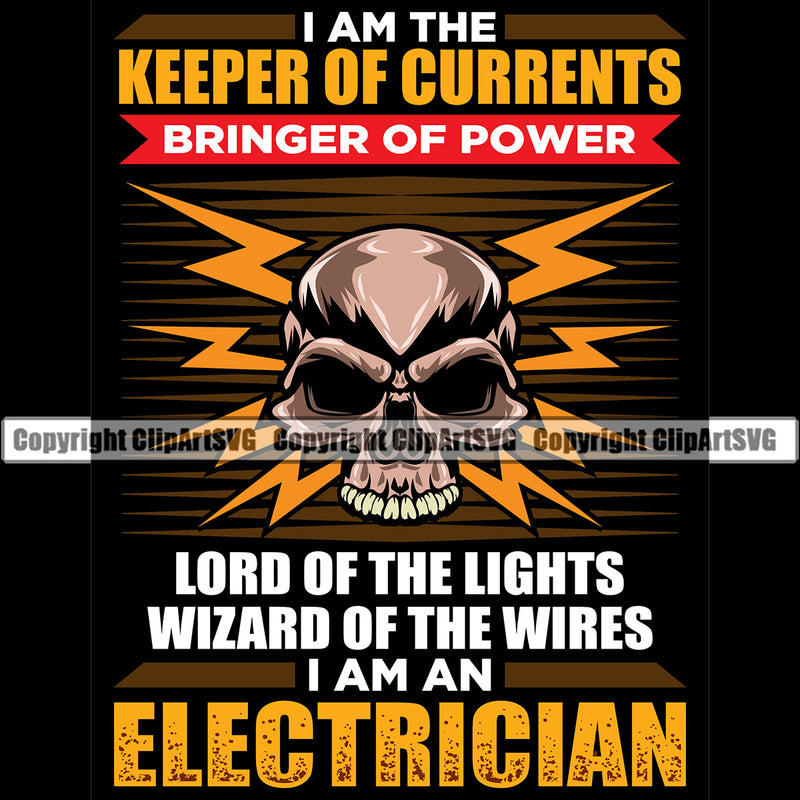 Electrician Electric Worker Work Technician Tech Keeper Of Currents Bringer Of Power I Am An Electrician Color Quote Text Black Background Design Element Electrical Repair Service Job Company Business Design Logo Clipart SVG