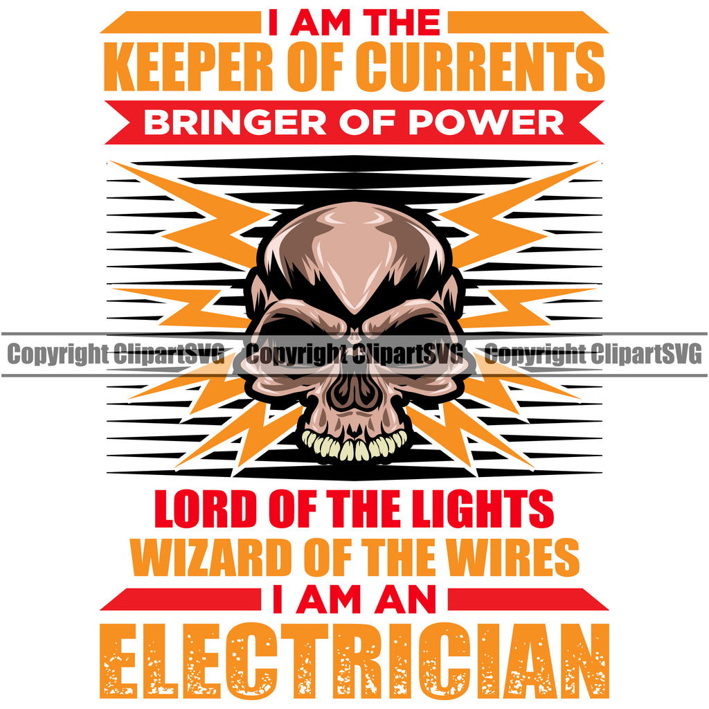 Electrician Electric Worker Work Technician Tech Keeper Of Currents Bringer Of Power I Am An Electrician Yellow Color Quote Text Skull Head Design Element Electrical Repair Service Job Company Business Design Logo Clipart SVG