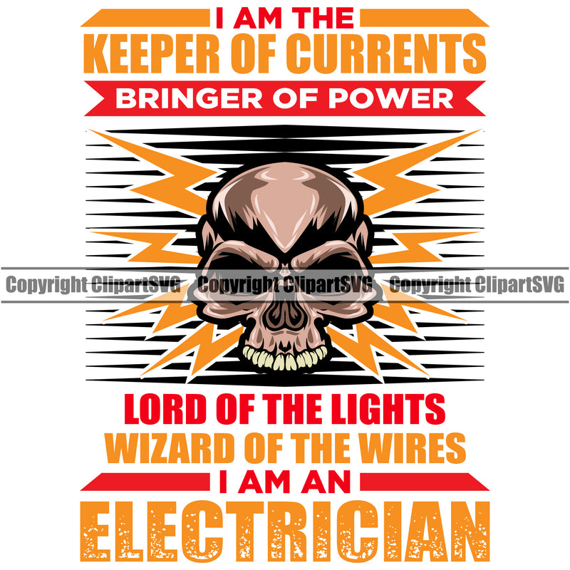 Electrician Electric Worker Work Technician Tech Keeper Of Currents Bringer Of Power I Am An Electrician Yellow Color Quote Text Skull Head Design Element Electrical Repair Service Job Company Business Design Logo Clipart SVG