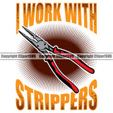 Electrician Electric Worker Work Technician Tech Construction  I Work With Strippers Yellow Color Quote Text Design Element Electrical Repair Tools White Background Service Job Company Business Design Logo Clipart SVG
