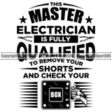 Electrician Electric Worker Work Technician Tech Construction Electrical Repair Tools Box This Master Electrician Is Fully Qualified And Check Your Quote Text Design Element Service Job Company Business Design Logo Clipart SVG