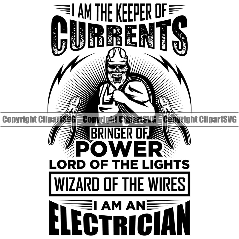Electrician Electric Worker Work Technician Tech Construction Electrical I Am The Keeper Of Currents Power Wizard Of The Wires Vector Quote Text Design Element Repair Service Job Company Business Design Logo Clipart SVG