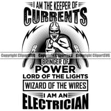 Electrician Electric Worker Work Technician Tech Construction Electrical I Am The Keeper Of Currents Power Wizard Of The Wires Vector Quote Text Design Element Repair Service Job Company Business Design Logo Clipart SVG