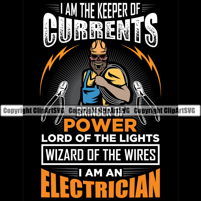 Electrician Electric Worker Work Technician Tech I Am The Keeper Of Currents Power Wizard Of The Wires Color Quote Text Black Background Design Element Electrical Repair Service Job Company Business Design Logo Clipart SVG