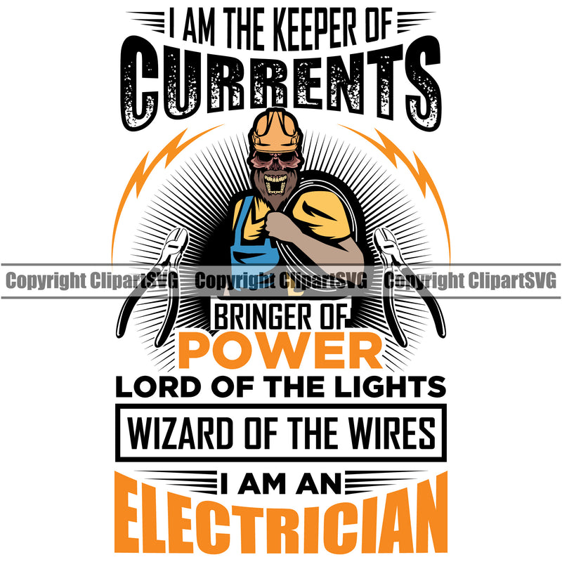 Electrician Electric Worker Work Technician Tech I Am The Keeper Of Currents Power Wizard Of The Wires Color Quote Text White Background Design Element Electrical Repair Service Job Company Business Design Logo Clipart SVG