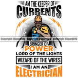 Electrician Electric Worker Work Technician Tech I Am The Keeper Of Currents Power Wizard Of The Wires Color Quote Text White Background Design Element Electrical Repair Service Job Company Business Design Logo Clipart SVG