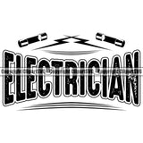 Electrician Electric Worker Work Technician Tech Construction Electrical Repair Electrician Black Color Quote Text Design Element White Background Service Job Company Business Design Logo Clipart SVG