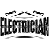 Electrician Electric Worker Work Technician Tech Construction Electrical Electrician Quote Text Banner Black Design Element White Background Repair Service Job Company Business Design Logo Clipart SVG