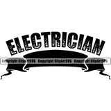 Electric Worker Work Technician Tech Construction Electrical Repair Electrician Ribbon Black Color White Background Design Element Service Job Company Business Design Logo Clipart SVG