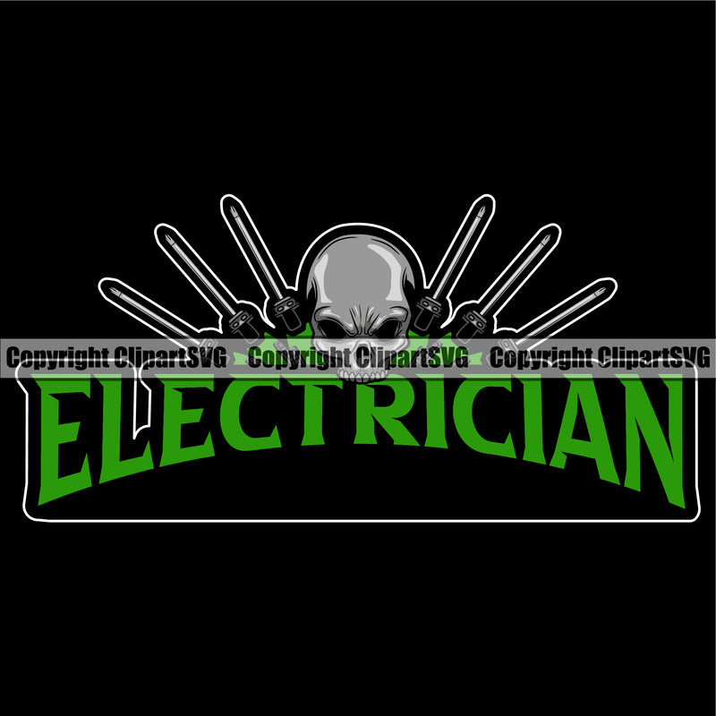 Electric Worker Work Technician Tech Construction Electrical Repair Tools Electrician Green Color Quote Text Black Background Sunrise Design Element Skull Head Service Job Company Business Design Logo Clipart SVG