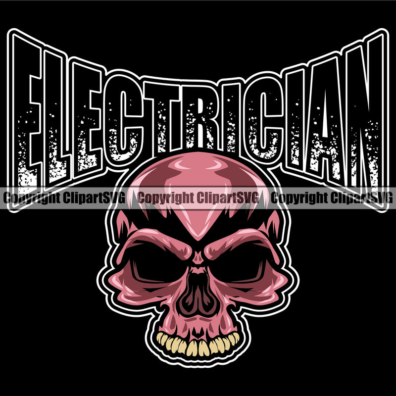 Electrician Electric Worker Work Technician Tech Construction Electrician Skull Skeleton Color Head Black Background Design Element Quote Text Electrical Repair Service Job Company Business Design Logo Clipart SVG