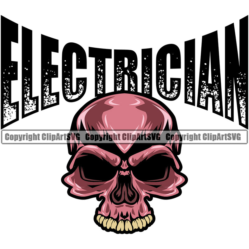 Electrician Electric Worker Work Technician Tech Construction Skull Skeleton Color Head Electrician Black Quote Text White Background Electrical Repair Service Job Company Business Design Logo Clipart SVG