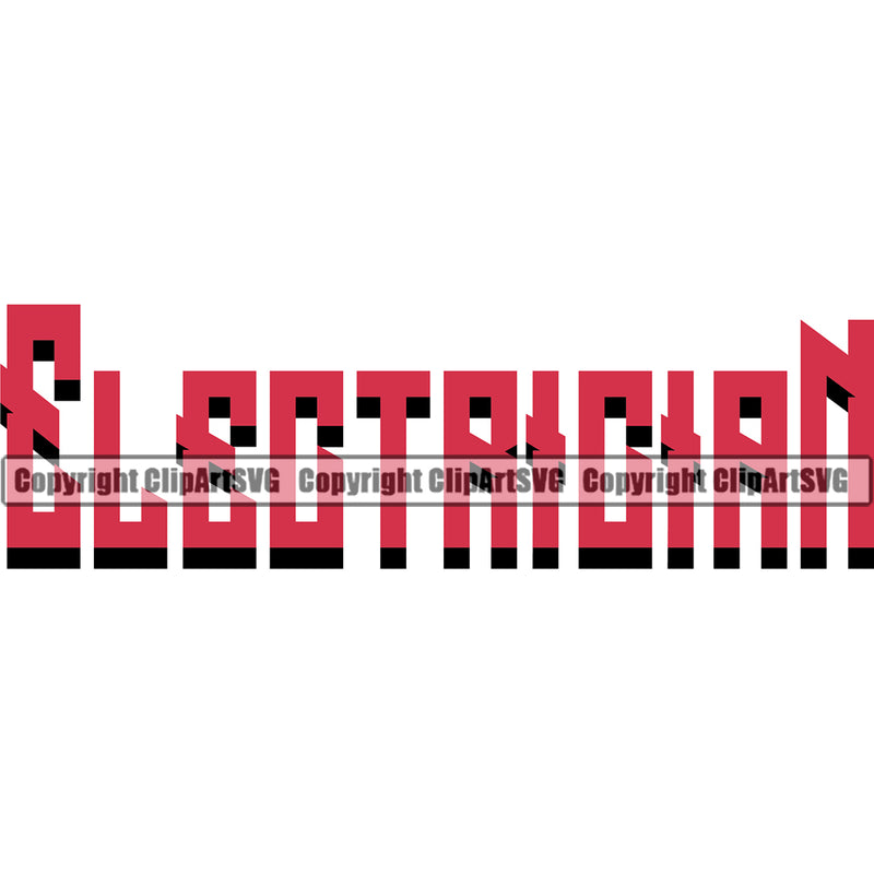 Electrician Electric Worker Work Technician Tech Construction Electrical Repair Electrician Red Color Quote Text White Background Design Element Service Job Company Business Design Logo Clipart SVG