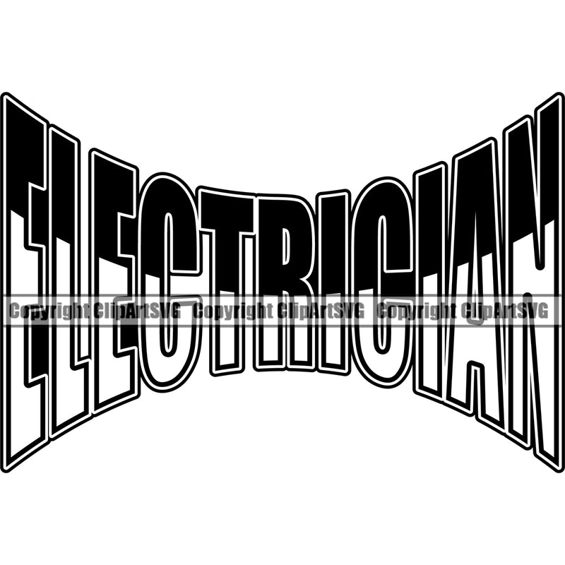 Electric Worker Work Technician Tech Electrician Black Color Quote Text White Background Design Element Construction Electrical Repair Service Job Company Business Design Logo Clipart SVG