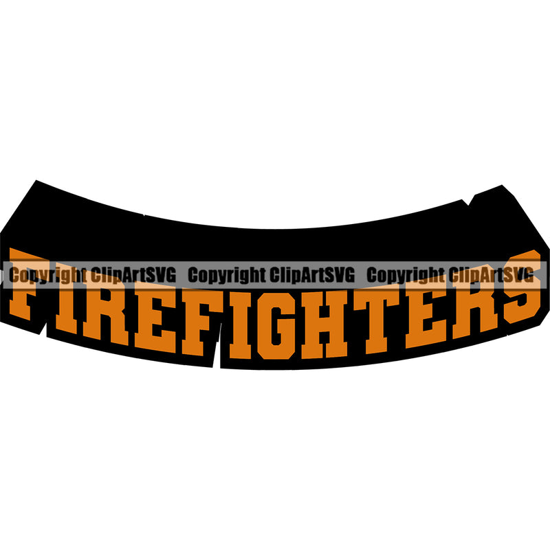 Firefighting Firefighter Firefighters Quote Design Element Fireman Rescue Equipment Helmet Safety Danger Protection Department Hero Work Firemen Occupation Gear Flame Fighter Emergency Art Design Logo Clipart SVG