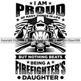 Firefighting Firefighter I Am Proud Firefighters Daughter Text Quote Design Element Fire Fighting Fireman Rescue Equipment Helmet Safety Danger Protection Department Hero Work Firemen Occupation Gear Flame Fighter Emergency Art Logo Clipart SVG