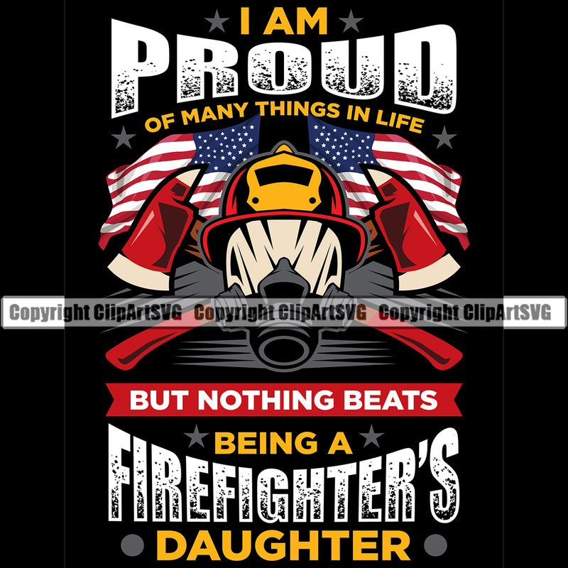 Firefighting Firefighter I Am Proud Firefighters Daughter Color Text Quote Design Element Fire Fighting Fireman Rescue Equipment Helmet Safety Danger Protection Department Hero Work Firemen Occupation Gear Flame Fighter Emergency Art Logo Clipart SVG