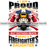 Firefighting Firefighter I Am Proud Firefighters Daughter Multi Color Text Quote Design Element Fire Fighting Fireman Rescue Equipment Helmet Safety Danger Protection Hero Work Firemen Gear Flame Fighter Emergency Art Logo Clipart SVG