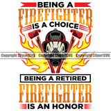 Firefighting Being A Firefighter Is A Choice Being A Retired Multi Color Design Element Fireman Rescue Equipment Helmet Safety Danger Protection Department Hero Work Firemen Occupation Gear Flame Fighter Emergency Art Logo Clipart SVG