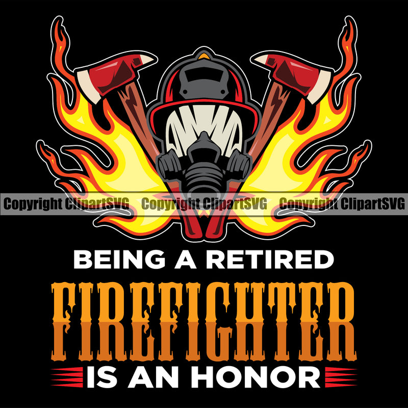 Firefighting  Being A Retired Firefighter Is An Honor Color Quote Black Background Design Element Fireman Rescue Equipment Helmet Safety Danger Protection Department Hero Work Firemen Occupation Gear Flame Fighter Emergency Art Logo Clipart SVG