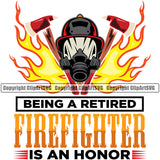 Firefighting Being A Retired Firefighter Is An Honor Color Design Element Fireman Rescue Equipment Helmet Safety Danger Protection Department Hero Work Firemen Occupation Gear Flame Fighter Emergency Art Logo Clipart SVG