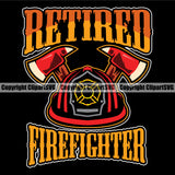 Firefighting Helmet Axe With Retired Firefighter Text Black Color Design Element Quote Fire Fighting Fireman Rescue Equipment Helmet Safety Danger Protection Department Hero Work Firemen Occupation Gear Flame Fighter Emergency Art Logo Clipart SVG