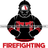 Firefighting Fighting Fireman Red Color Text Design Element Quote Rescue Equipment Helmet Safety Danger Protection Department Hero Work Firemen Occupation Gear Flame Fighter Emergency Art Design Logo Clipart SVG