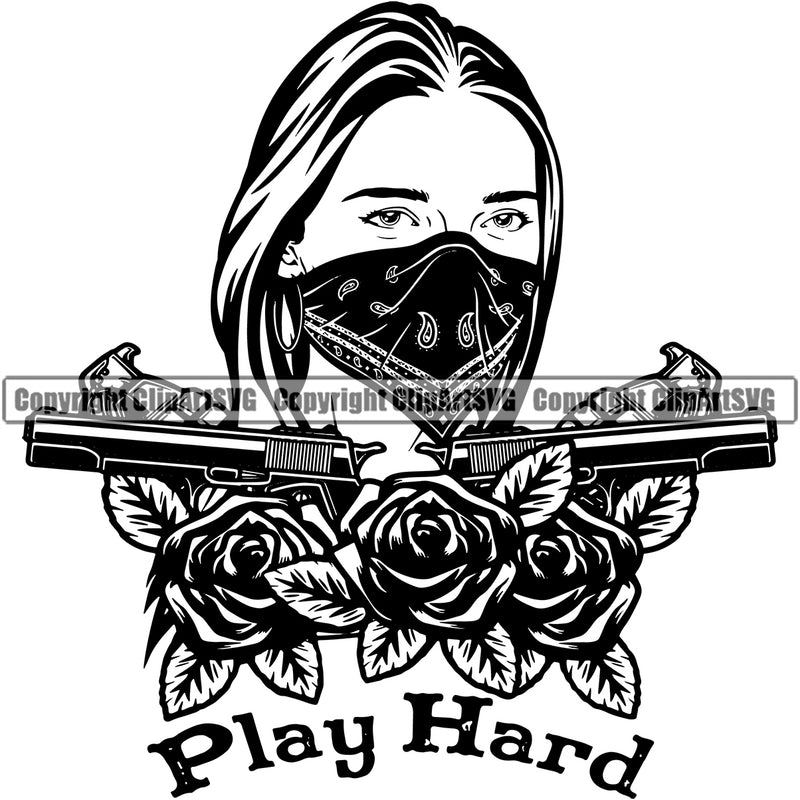 Gangster Crime Criminal Mafia Gangster Woman Bandana Gun Roses Play Hard Quote Text Vector Design Element Vintage Mob Boss Isolated Character Horror Criminal Logo Clipart SVG