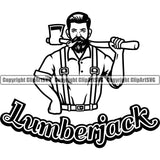 Lumberjack Black Color Quote Woodcutter Man Smoking And Holding Axe Black And White Design Element Cartoon Character Wood Working Axe Forest Tree Logger Job Lumber Industry Log Mascot Art Design Logo