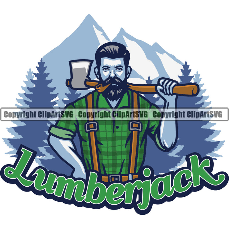Lumberjack Color Quote Mascot Woodcutter Man Holding Axe And Smoking Color Design Element Mountain And Tree Background Cartoon Character Wood Working Axe Forest Tree Logger Job Lumber Industry Log Mascot Art Design Logo