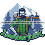 Lumberjack Color Quote Mascot Woodcutter Man Holding Axe And Smoking Color Design Element Mountain And Tree Background Cartoon Character Wood Working Axe Forest Tree Logger Job Lumber Industry Log Mascot Art Design Logo