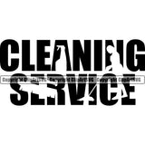 Cleaning Service Black Color Quote Silhouette Vector Design Element Maid Clean House Woman Housework Cleaner Female Housekeeping Home Worker Housekeeper Job Art Logo Clipart SVG