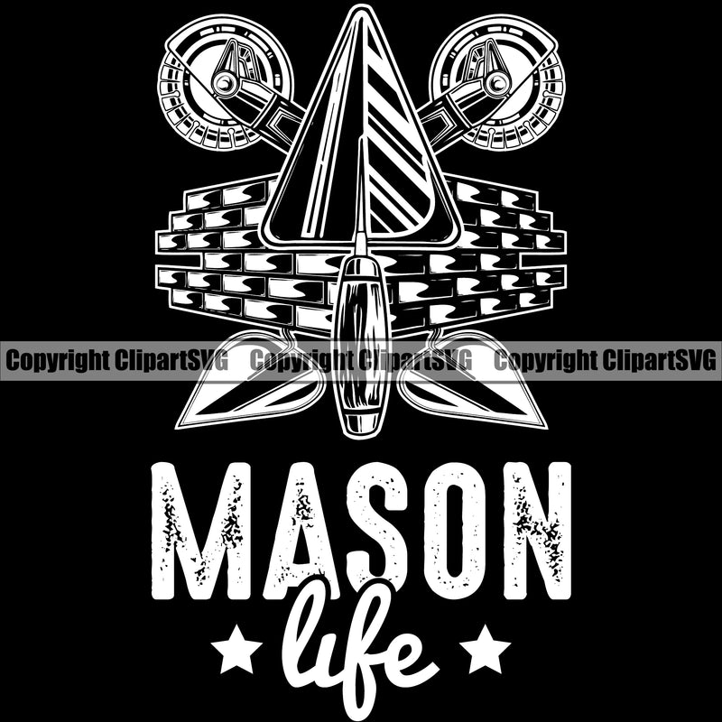 Mason Life White Color Quote Masonry Construction House Wall Builder Black Background Design Element Concrete Block Work Worker Build Cement Bricklayer Brick Repair Company Art Logo Clipart SVG