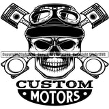 Custom Motors Quote Color Vector Skull Skeleton Crossed Piston Design Element Mechanic Engine Auto Repair Automotive Service Car Truck Motorcycle Technician Garage Shop Vehicle Maintenance Company Business Logo Clipart SVG