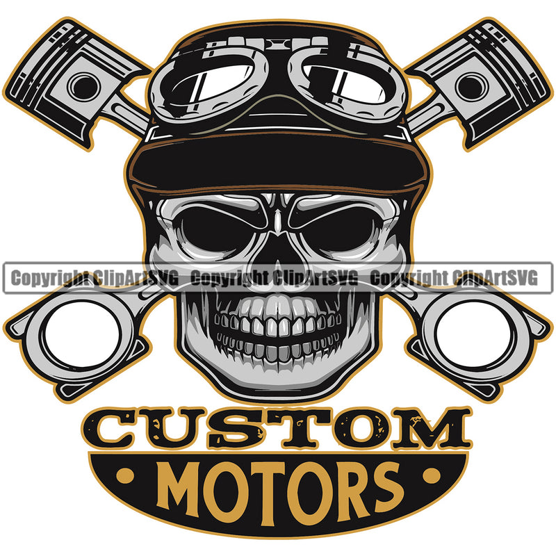 Custom Motors Quote Color Vector Crossed Piston Design Skull Skeleton Head Mechanic Engine Auto Repair Automotive Service Car Truck Motorcycle Technician Garage Shop Vehicle Maintenance Company Business Logo Clipart SVG