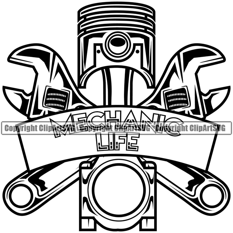 Mechanic Life Quote Products Engine Piston Wrench Crossed Design Element Mechanic Engine Auto Repair Automotive Service Car Truck Motorcycle Technician Garage Shop Vehicle Maintenance Company Business Logo Clipart SVG