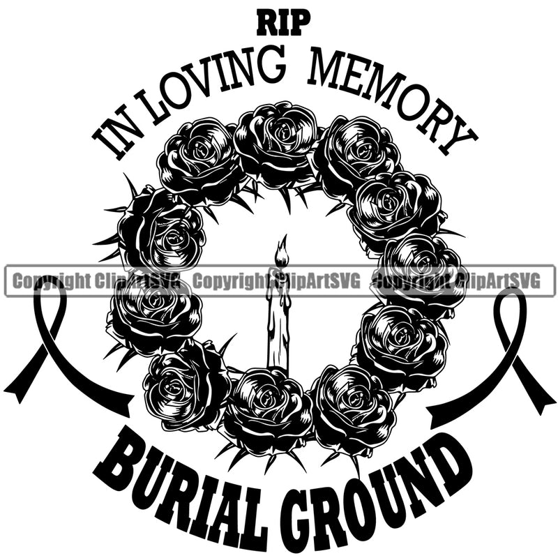 Rip In Loving Memory Burial Ground Quote Mortuary Science Funeral Burial Service Die Pass Away Cremate Cremation Death Morgue Autopsy Dead Body Corpse Cadaver Health Horror Design Logo Clipart SVG