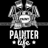 Painting Life Quote Paint Equipment Black Background Design Element Renovation Paint House Home Improvement Wall Room Painter Repair Renovating Service Work Worker Painter DIY Art Logo Clipart SVG