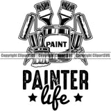 Painter Life Quote Painting Equipment White Background Design Element Renovation Paint House Home Improvement Wall Room Painter Repair Renovating Service Work Worker Painter DIY Art Logo Clipart SVG