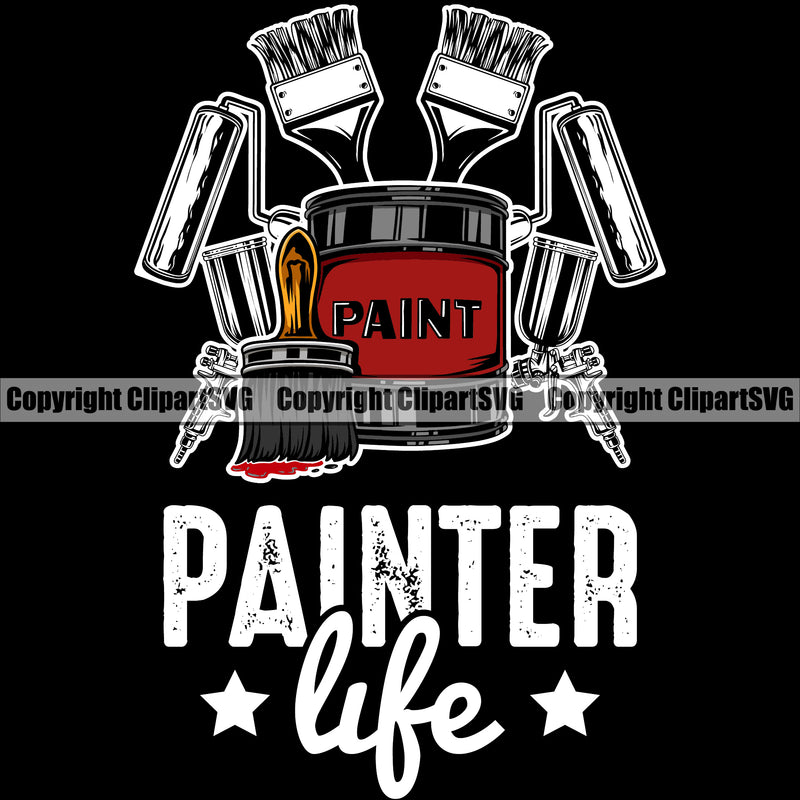 Painter Life Quote Painting Equipment Color Design Element Renovation Paint House Home Improvement Black Background Wall Room Painter Repair Renovating Service Work Worker Painter DIY Art Logo Clipart SVG