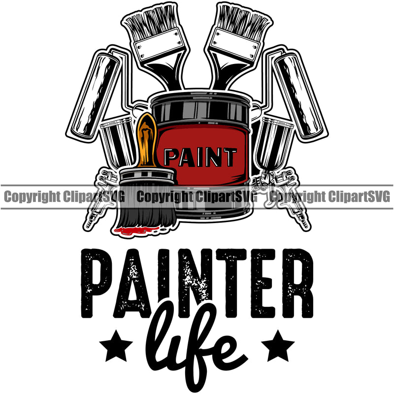 Painter Life Quote Painting Renovation Paint Equipment White Background Design Element House Home Improvement Wall Room Painter Repair Renovating Service Work Worker Painter DIY Art Logo Clipart SVG