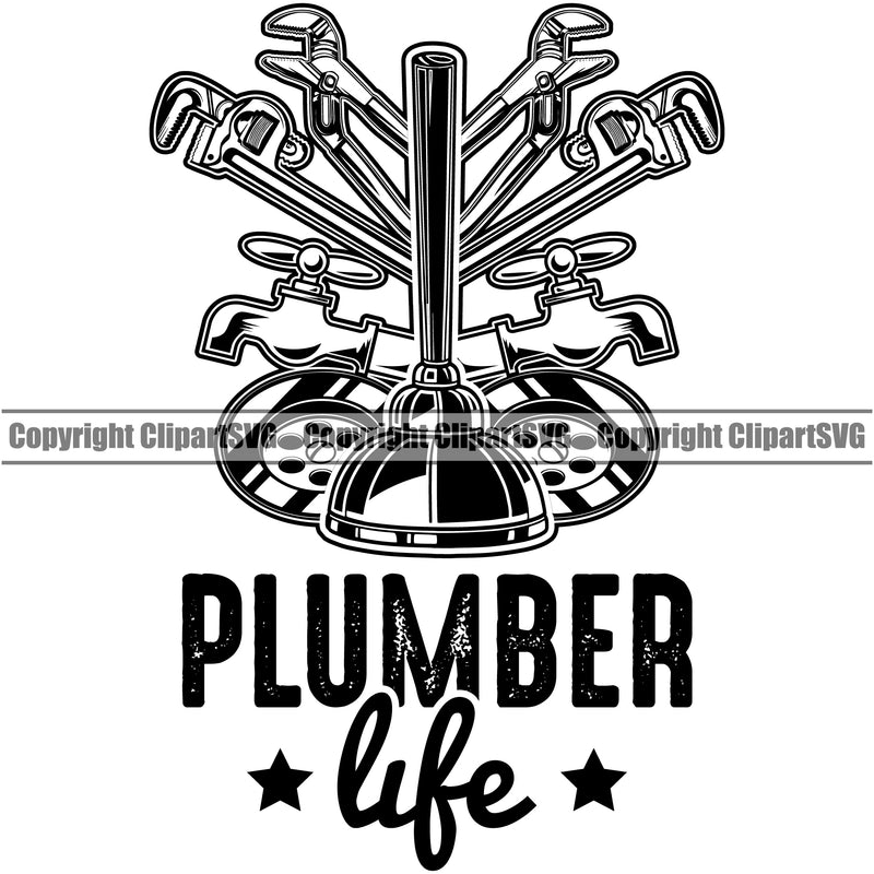 Plumber Life Quote Pipe Service Repair Plumbing Water Tap Vector Design Element Work Kitchen Professional Tool Repairman Handyman Equipment Drain White Background House Water Maintenance Bathroom Clipart SVG