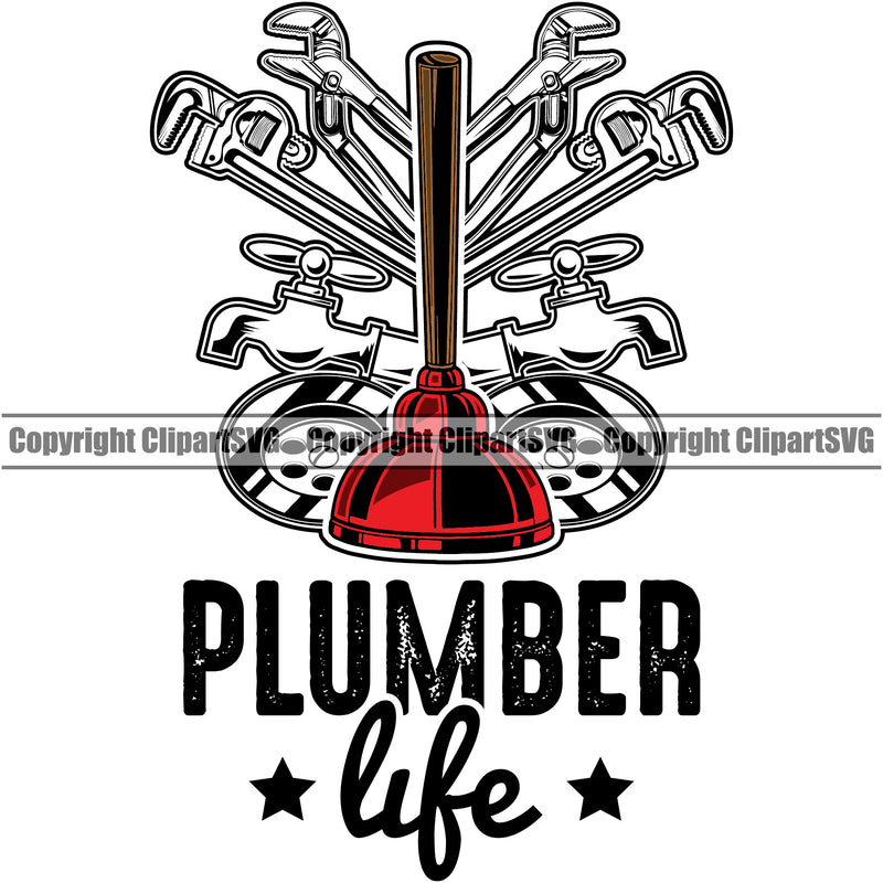 Plumber Life Quote Pipe Repair Service Tools White Background Plumbing Work Kitchen Professional Tool Repairman Handyman Design Element Equipment Drain House Water Bathroom Clipart SVG