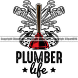 Plumber Life Quote Pipe Repair Service Tools White Background Plumbing Work Kitchen Professional Tool Repairman Handyman Design Element Equipment Drain House Water Bathroom Clipart SVG