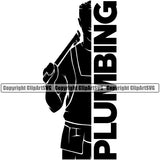 Plumbing Quote Plumber Silhouette Man Design Element Pipe Repair Service Work Kitchen Professional Tool Repairman White Background Equipment Drain House Water Maintenance Bathroom Clipart SVG