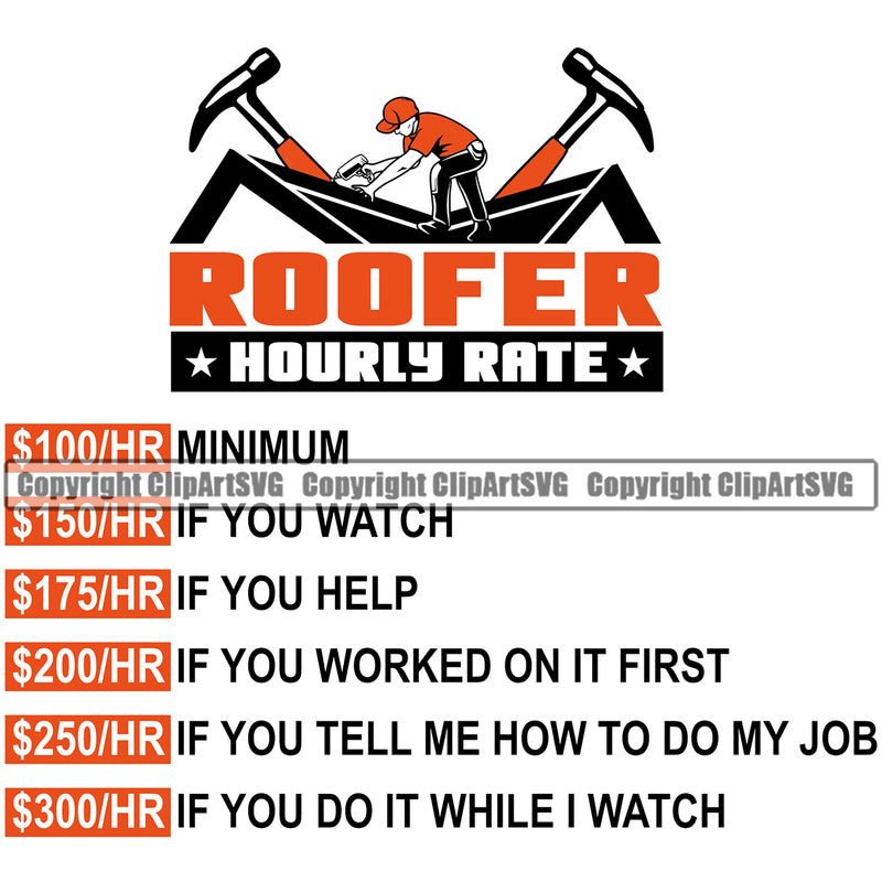 Roofing Roofer Roof Roofer Hourly Rate Vector White Background Design Element Home House Residential Construction Architecture Building Rooftop Work Repair Worker Builder Design Element Company Business Logo Clipart SVG