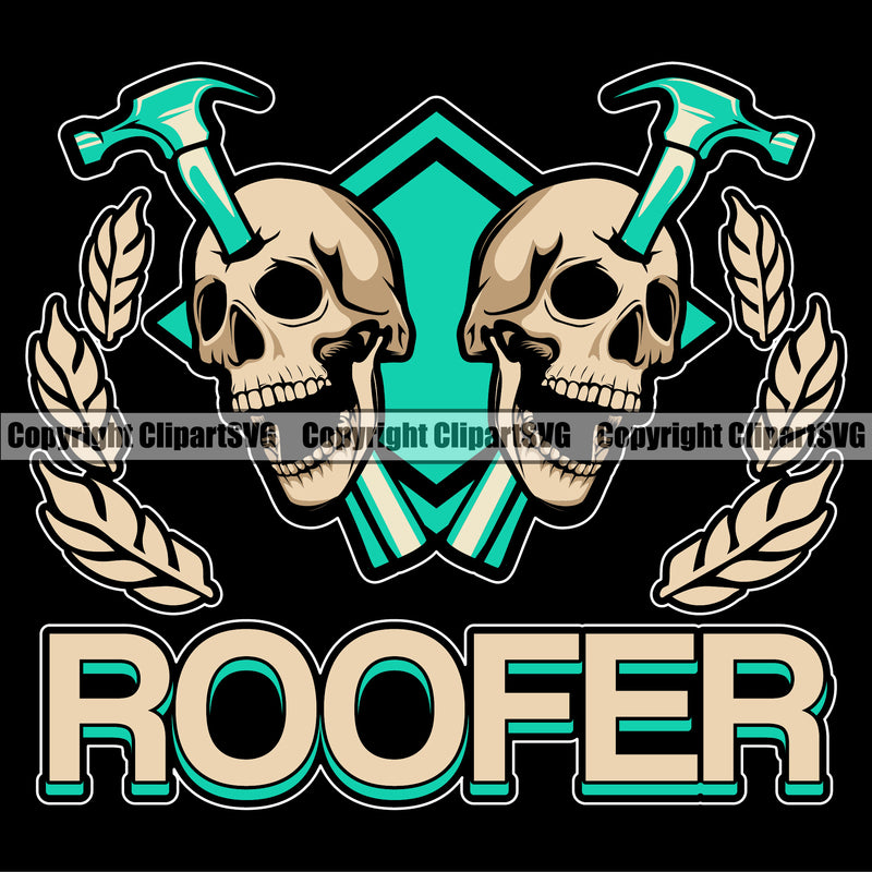 Roofer Quote Roofing Roofer Skull Skeleton Black Background Home House Residential Construction Architecture Building Rooftop Work Repair Worker Builder Company Business Logo Clipart SVG